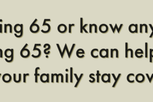 Turning 65? We can help!