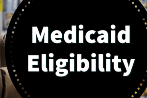 Medicaid Eligibility