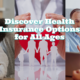 Discover Health Insurance Options for All Ages with Newnan Medicare!