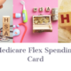 Understanding Medicare Flex Spending Cards: Maximizing Your Healthcare Benefits