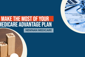 Most of Your Medicare Advantage Plan